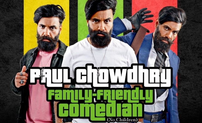 PAUL CHOWDHRY: FAMILY FRIENDLY COMEDIAN - WARM UP | London tickets