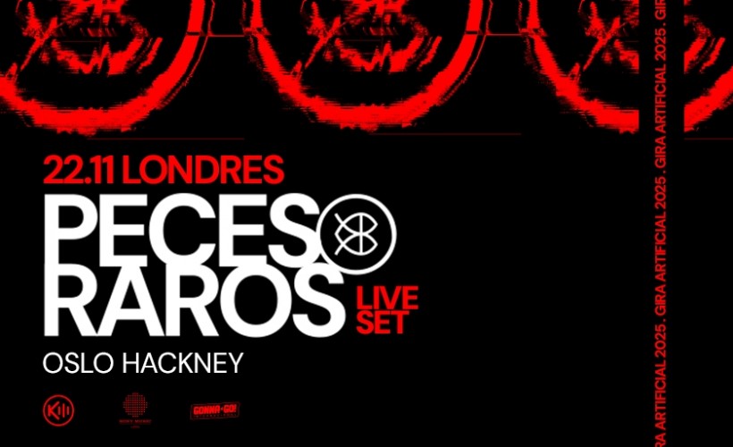 Peces Raros  at Oslo, London