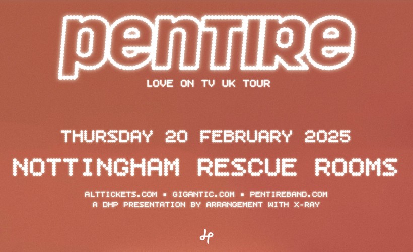 Pentire  at Rescue Rooms, Nottingham