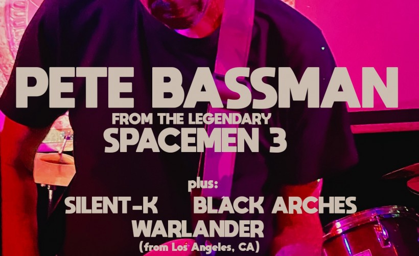Pete Bassman (Spacemen 3) Live in London + Special Guests Tickets