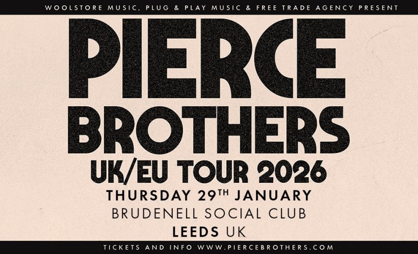 Pierce Brothers  at Brudenell Social Club, Leeds