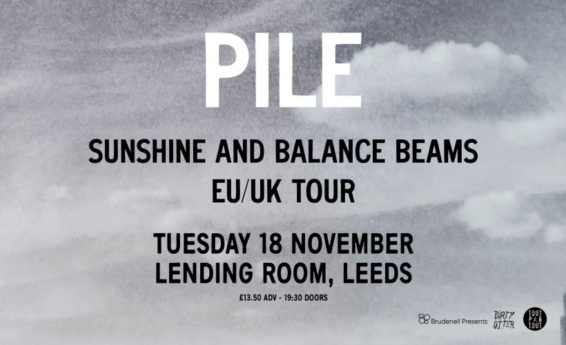 Pile  at The Lending Room, Leeds