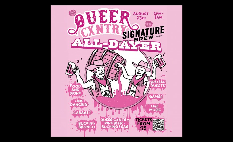 Queer Cxntry All Dayer!  at Signature Brew Blackhorse Road, London 