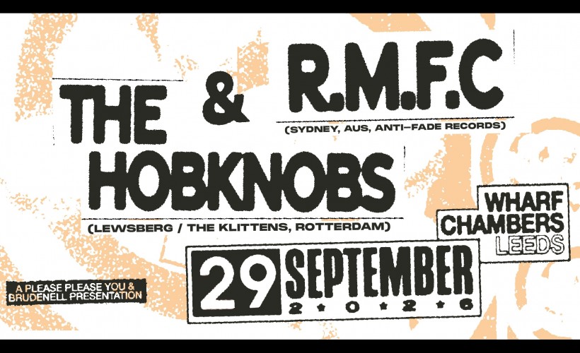 R.M.F.C. + The Hobknobs  at Wharf Chambers, Leeds
