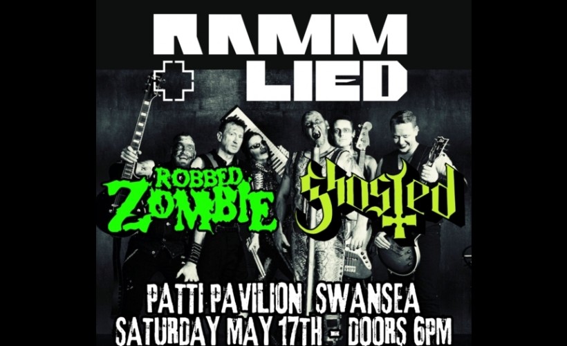 RAMMLIED & ROBBED ZOMBIE & GHOSTED  at Patti Pavilion, Swansea