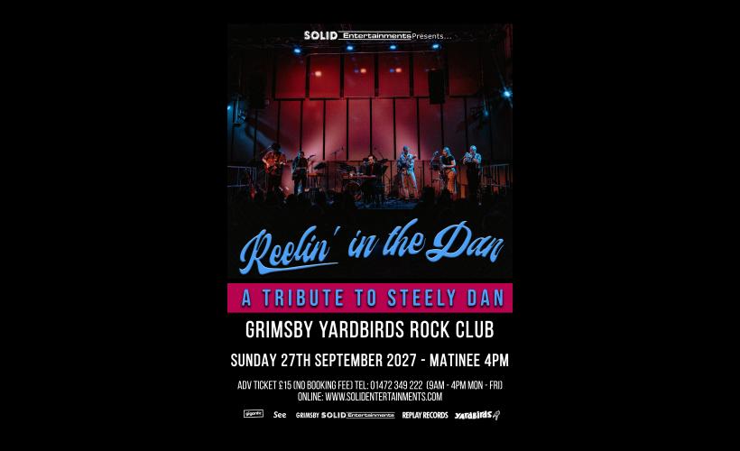 REELING IN THE DAN - Matinee  at Yardbirds Rock Club, Grimsby