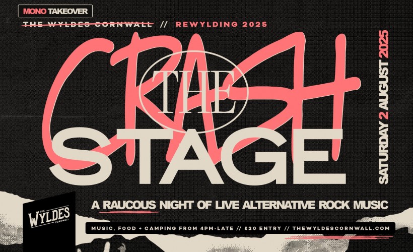 Rewylding Series - CRASH THE STAGE  at The Wyldes, Week St. Mary