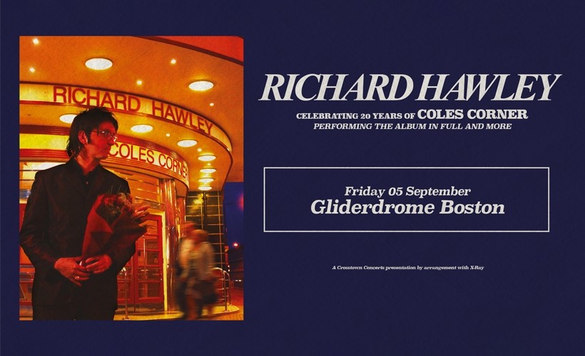 Richard Hawley - Celebrating 20 Years of Coles Corner tickets