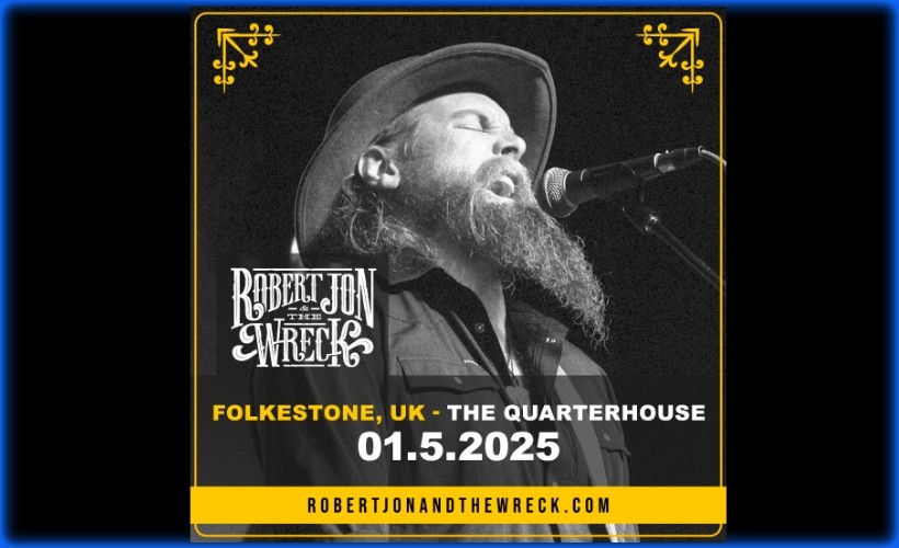 Robert Jon & The Wreck  at The Quarterhouse, Folkestone 