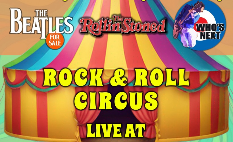 The Rock n Roll Circus frt Tributes to The Rolling Stones, The Beatles, The Who  at Subscription Rooms, Stroud