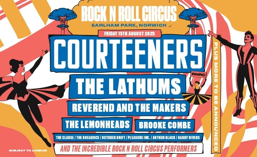 Rock N Roll Circus: Courteeners, The Lathums, Reverend and the Makers  at Earlham Park, Norwich