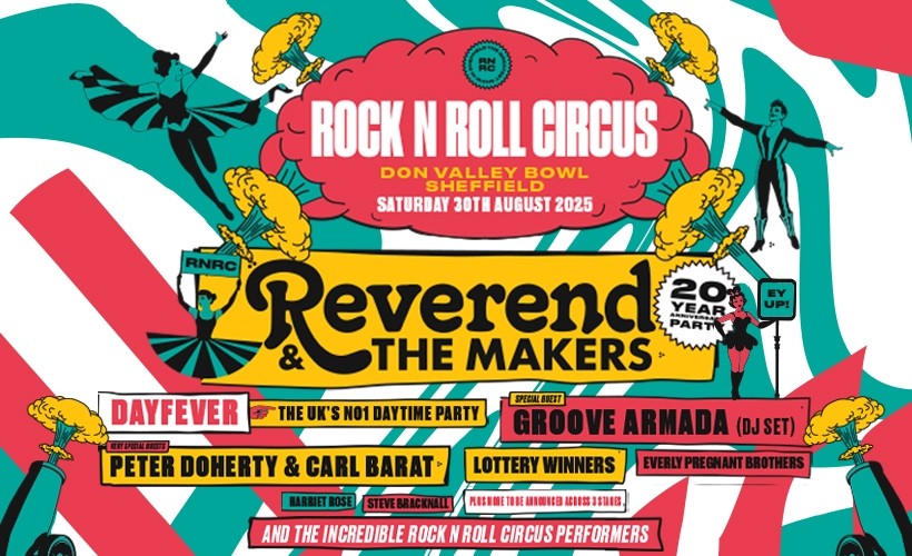 Rock N Roll Circus: Reverend and the Makers tickets