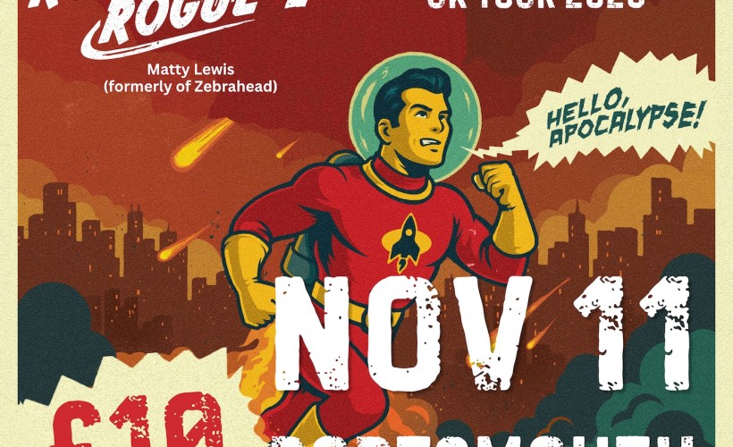 Rocketsuit Rogue - Hello, Apocalypse! UK Tour 2026 Tickets