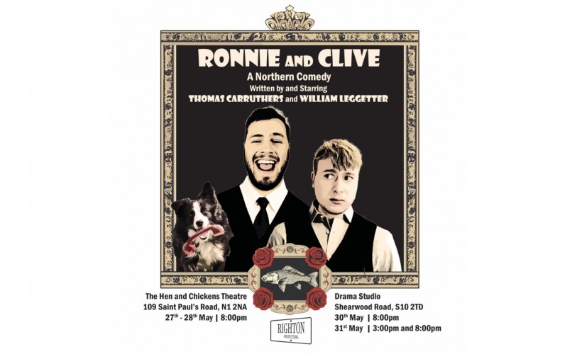 Ronnie & Clive - A Northern Comedy   at The University of Sheffield Drama Studio, Sheffield
