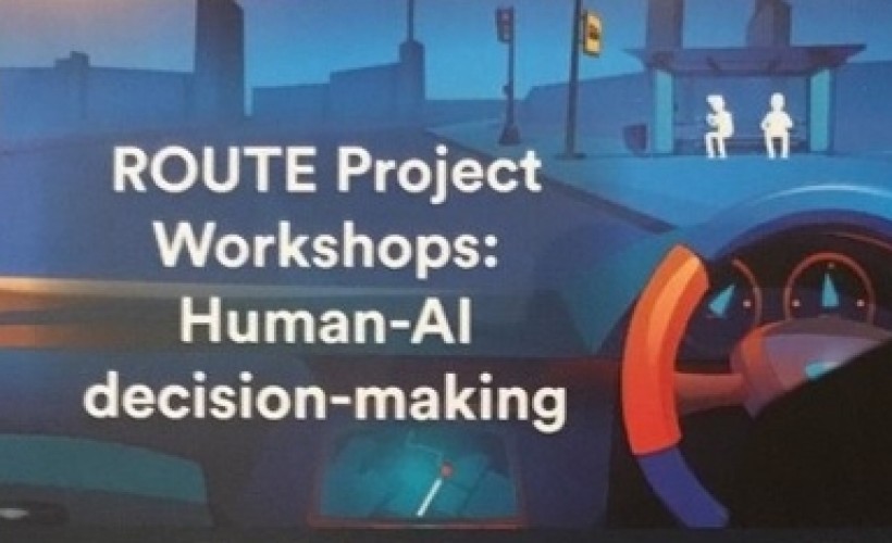 ROUTE project workshops: human-AI decision making  tickets