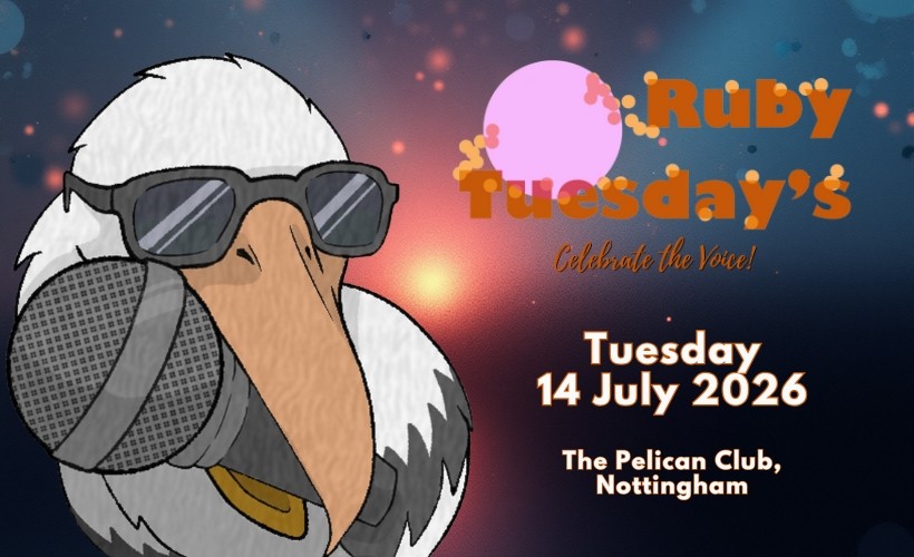 Ruby Tuesday's Music Night - 'Celebrate the Voice'  at The Pelican Club, Nottingham