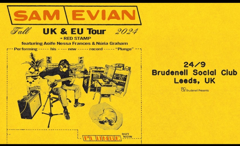 Sam Evian  at Brudenell Social Club, Leeds