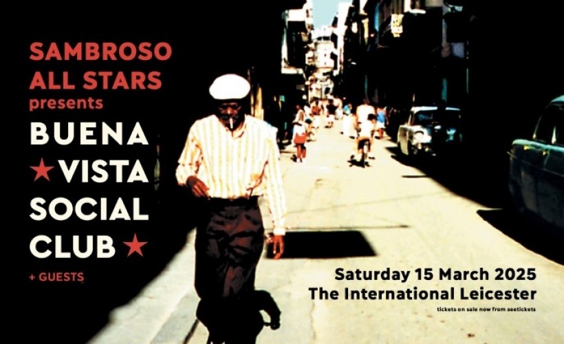 Sambroso All Stars presents Buena Vista Social Club Tickets  at The International, Leicester