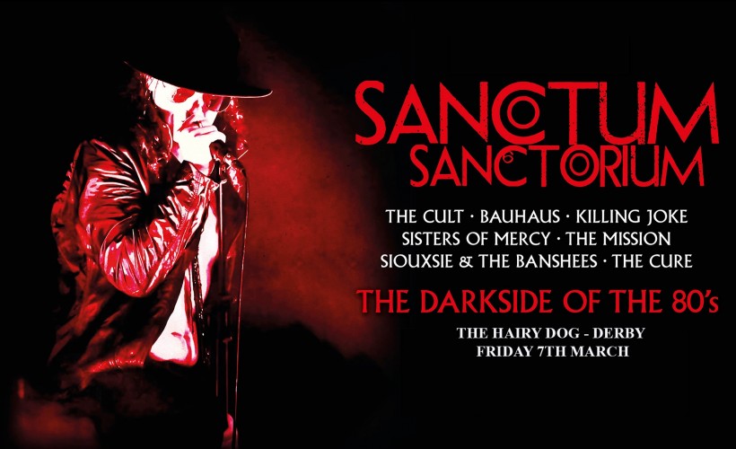 Sanctum Sanctorium - The Darkside of the 80's  at The Hairy Dog, Derby