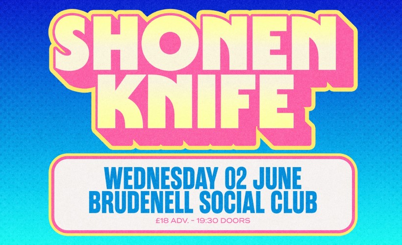 Shonen Knife  at Brudenell Social Club, Leeds