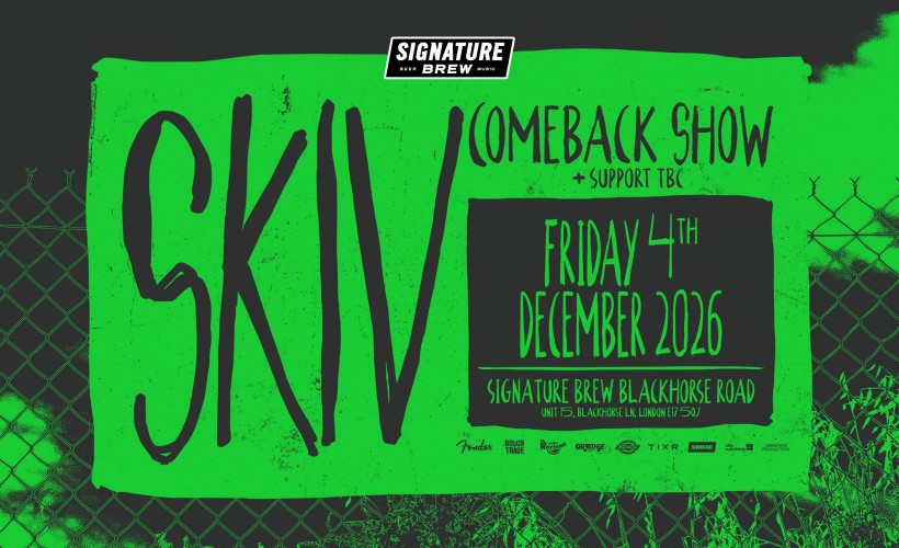 SKIV - The Comeback Show | London tickets