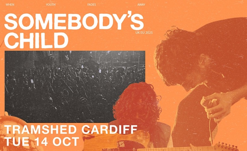 Somebody's Child   at TramShed, Cardiff