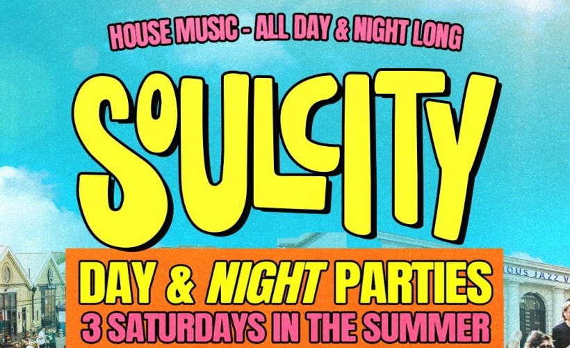 Soul City: Day & Night Party  at Multi Venue Event, London