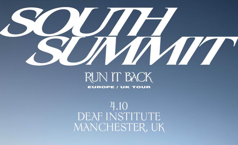 South Summit  at The Deaf Institute, Manchester