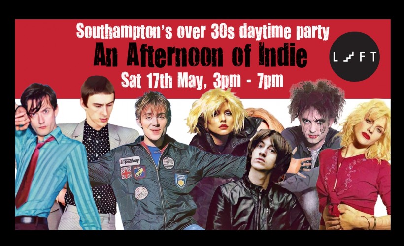 SOUTHAMPTON: An Afternoon of indie - Indie for the over 30s: 3pm-7pm   at The Loft, Southampton