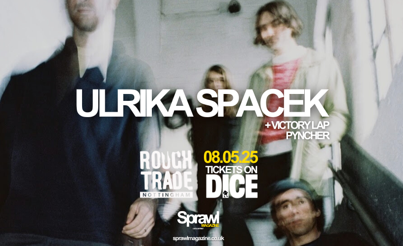 ULRIKA SPACEK + VICTORY LAP + PYNCHER  at Rough Trade Nottingham, Nottingham