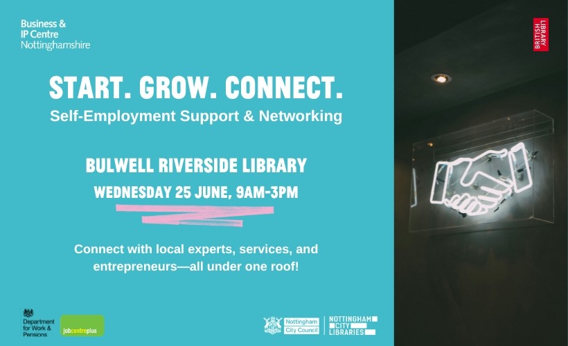 Start Grow Connect: Self-Employment Support and Networking  at Bulwell Riverside Library, Nottingham