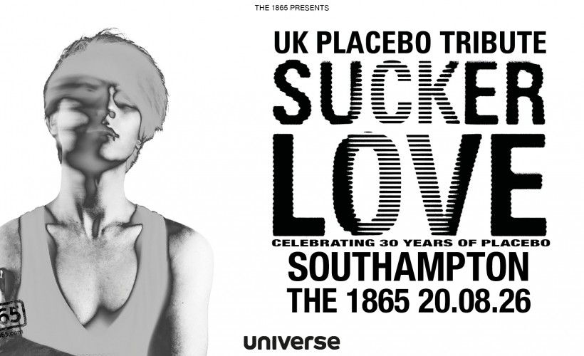 Sucker Lover (Placebo Tribute)  at The 1865, Southampton