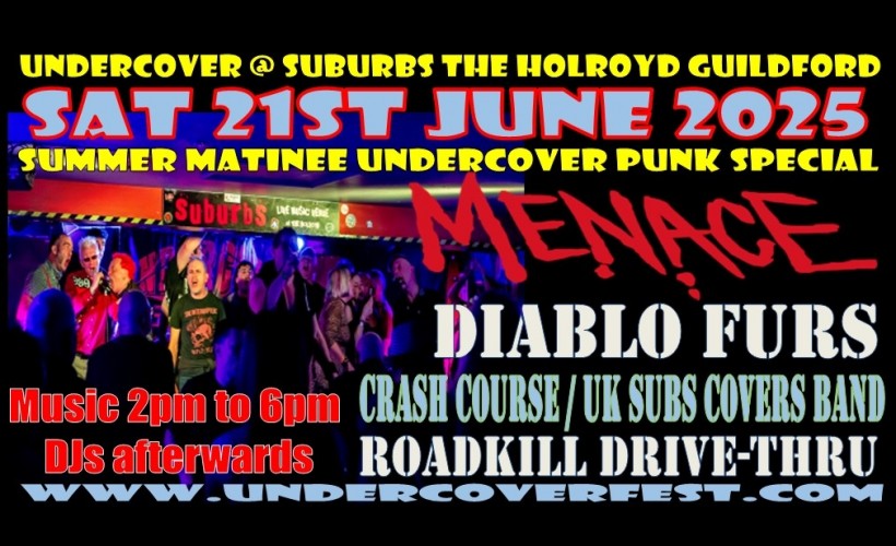 Summer Matinee Undercover Punk Special  at Suburbstheholroyd, Guildford
