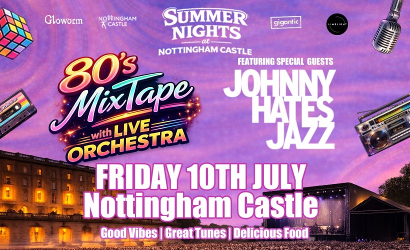 Summer Nights at Nottingham Castle: 80's Mix Tape with Live Orchestra tickets
