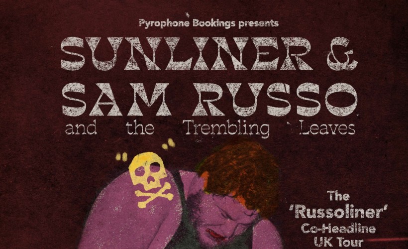 SUNLINER + SAM RUSSO AND THE TREMBLING LEAVES  tickets