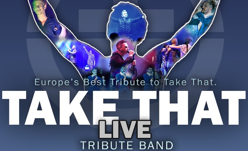 Take That Live (Europe's Best Tribute To Take That) tickets