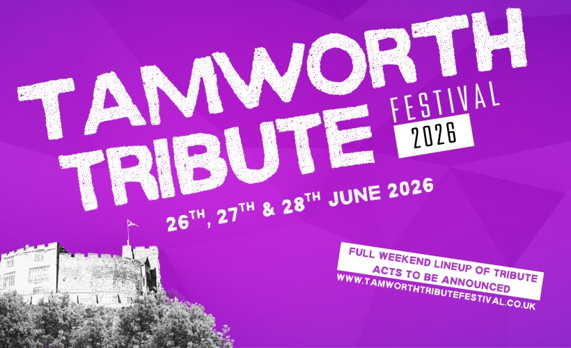 Tamworth Tribute Festival 2026  at Tamworth Castle Grounds, Tamworth