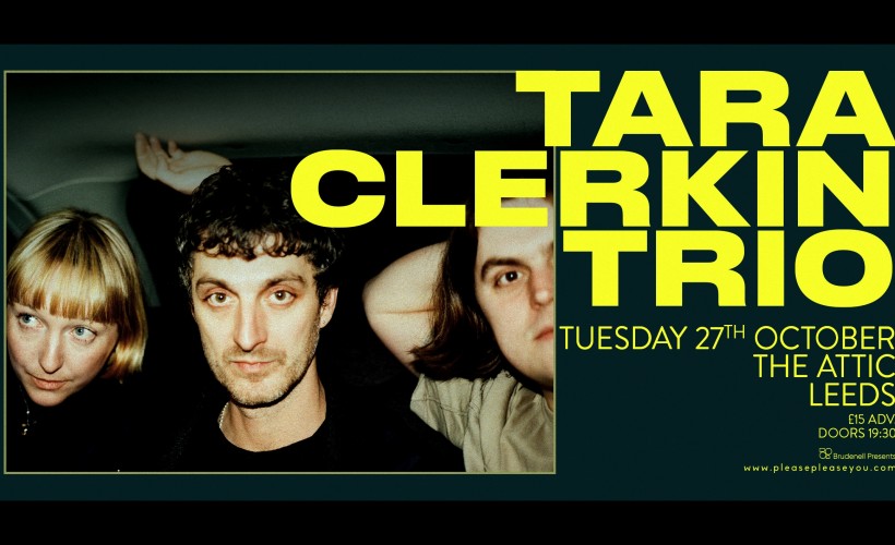 Tara Clerkin Trio  at The Attic, Leeds