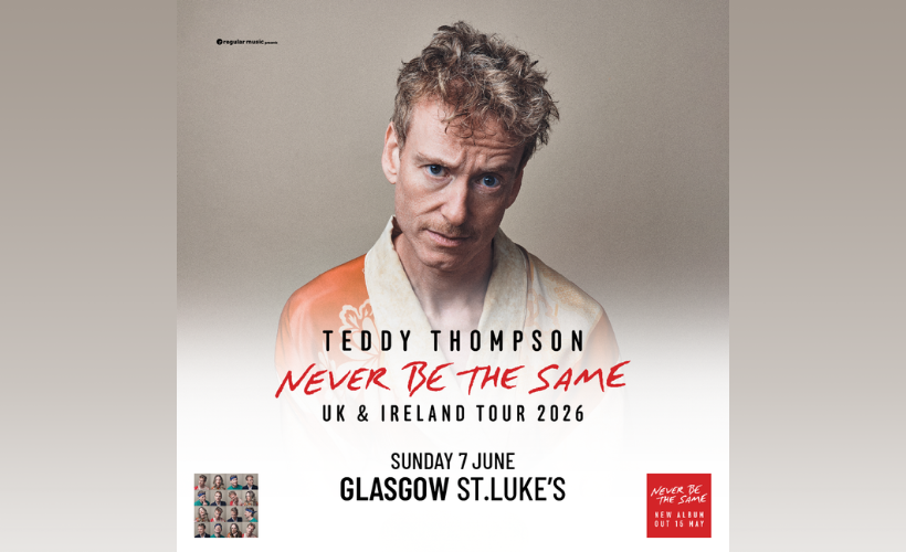 Teddy Thompson - Never Be The Same Tour  at Saint Luke's, Glasgow