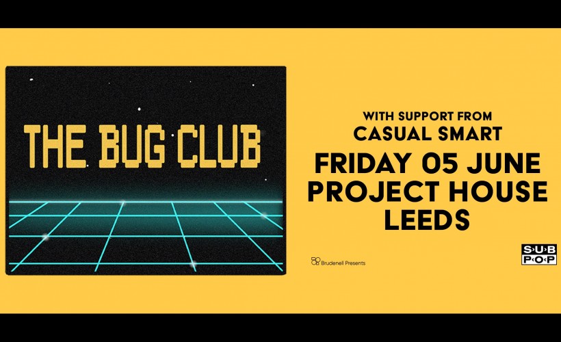 The Bug Club  at Project House, Leeds