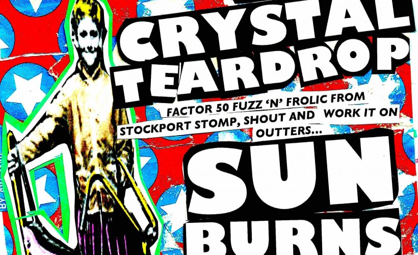 The Crystal Teardrop + Sun Burns