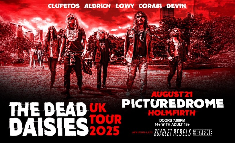The Dead Daisies + Scarlet Rebels + Dan Byrne tickets