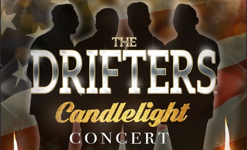 The Drifters - Candlelight Concert  Tickets