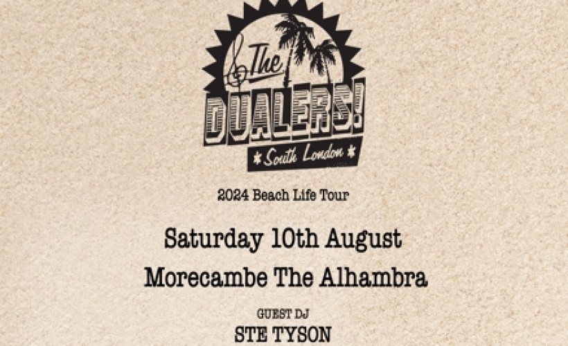 The Dualers - Beach Life Tour			  at The Alhambra Theatre, Morecambe 