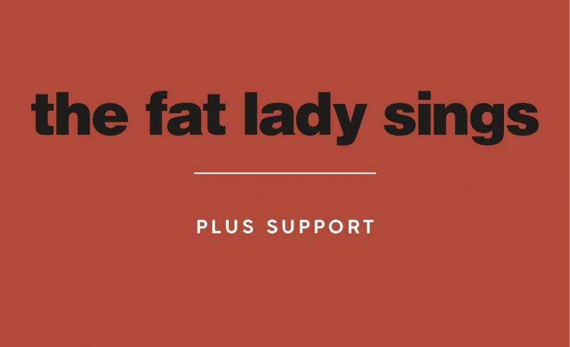 The Fat Lady Sings tickets