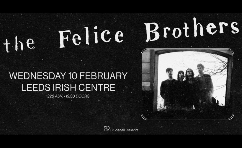 The Felice Brothers  at Leeds Irish Centre, Leeds