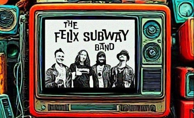 The Felix Subway Band / Wild-Eyed Wicked And Oblivious + Support tickets