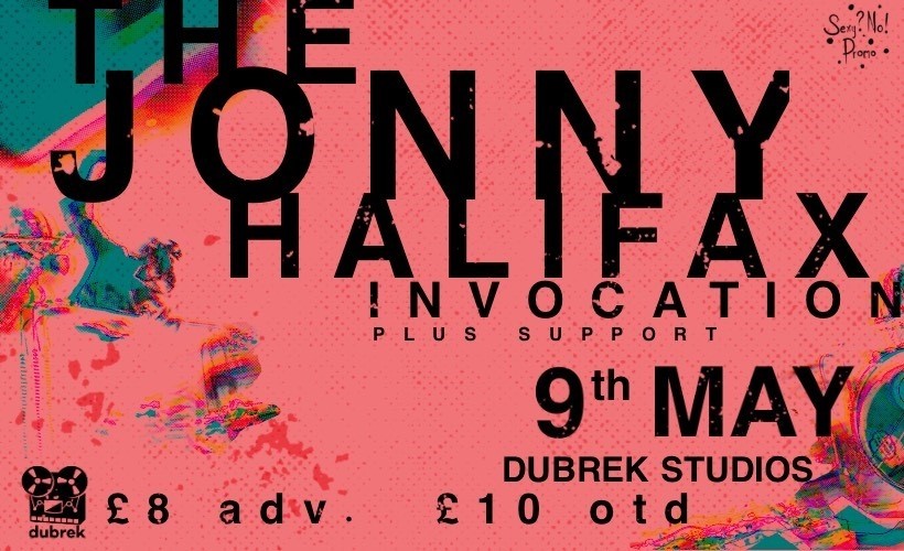 The Jonny Halifax Invocation  at Dubrek Studios, Derby