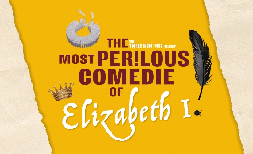 The Most Perilous Comedie of Elizabeth I  at Wollaton Hall, Nottingham