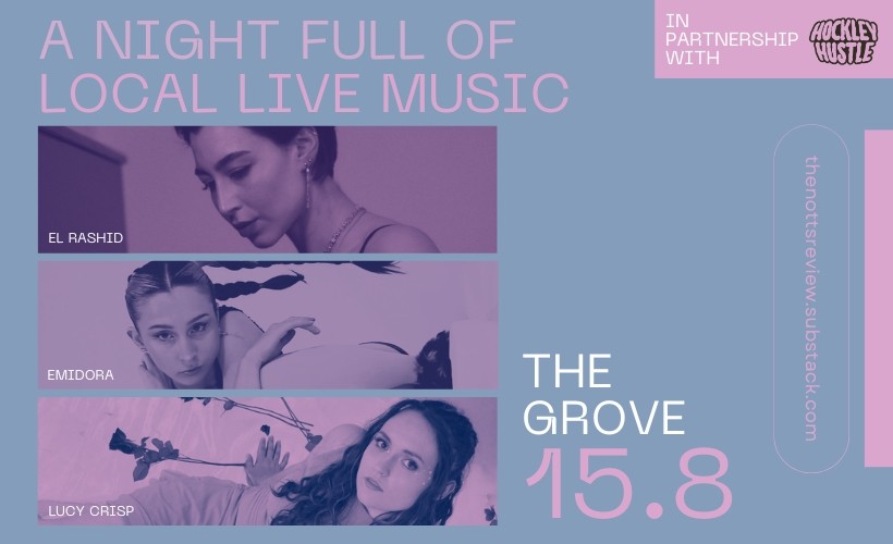 The Notts Review Zine Launch Party  at The Grove, Nottingham